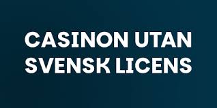 Utforska Casinon Utan Svensk Licens En Guide till Spelglädje 2083118490